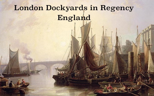 London Dockyards in Regency England - L.A. Hilden